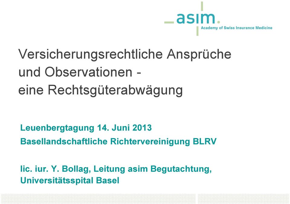 Juni 2013 Basellandschaftliche Richtervereinigung BLRV