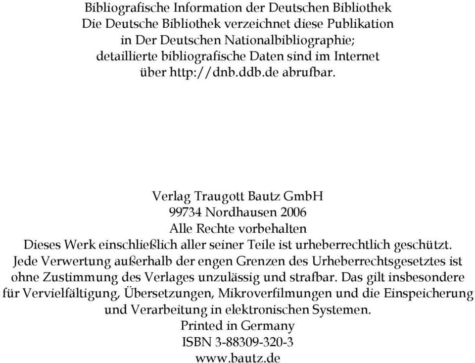 Verlag Traugott Bautz GmbH 99734 Nordhausen 2006 Alle Rechte vorbehalten Dieses Werk einschließlich aller seiner Teile ist urheberrechtlich geschützt.