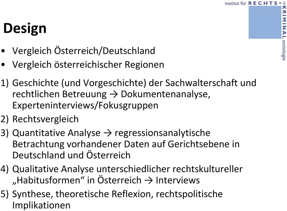 Analyse regressionsanalytische Betrachtung vorhandener Daten auf Gerichtsebene in Deutschland und Österreich 4) Qualitative