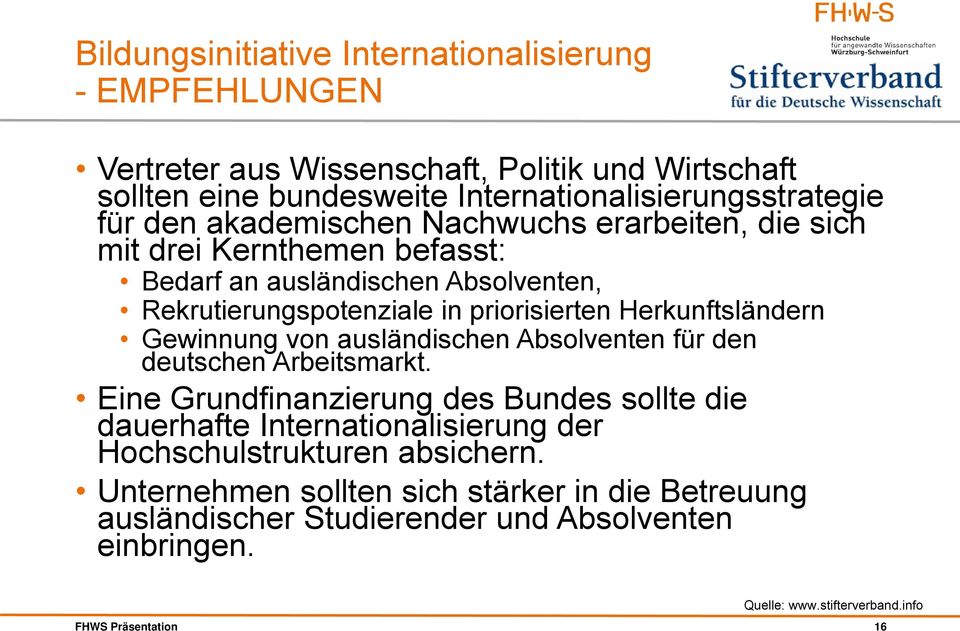 Herkunftsländern Gewinnung von ausländischen Absolventen für den deutschen Arbeitsmarkt.