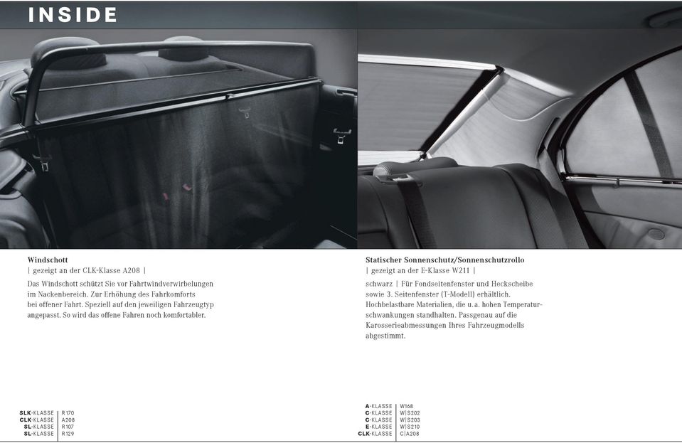 Statischer Sonnenschutz/Sonnenschutzrollo gezeigt an der E-Klasse W211 schwarz Für Fondseitenfenster und Heckscheibe sowie 3. Seitenfenster (T-Modell) erhältlich.