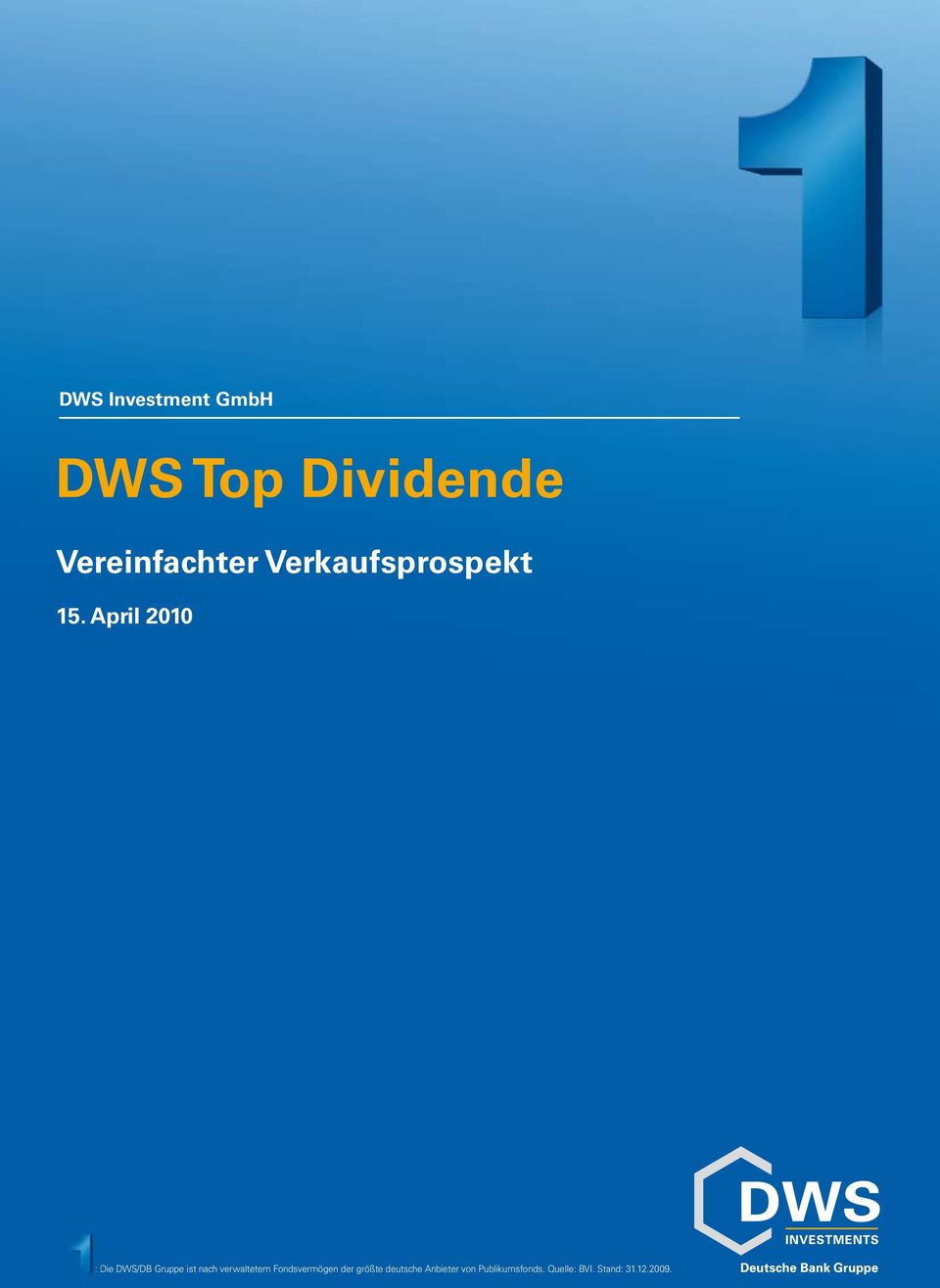 April 2010 : Die DWS/DB Gruppe ist nach verwaltetem