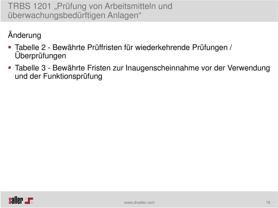 wiederkehrende Prüfungen / Überprüfungen Tabelle 3 - Bewährte