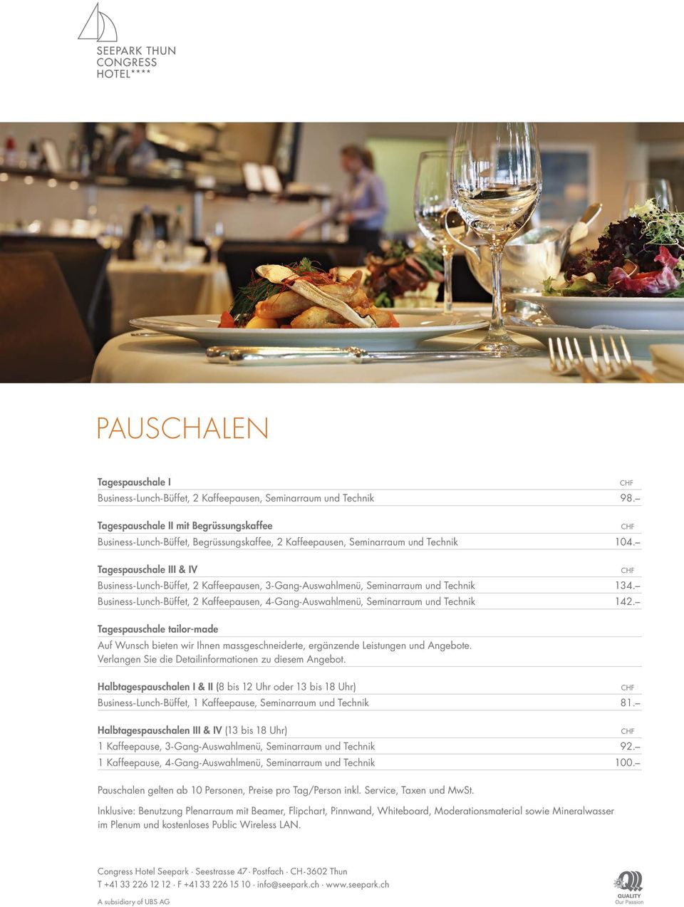 Tagespauschale III & IV Business-Lunch-Büffet, 2 Kaffeepausen, 3- Gang-Auswahlmenü, Seminarraum und Technik 134.