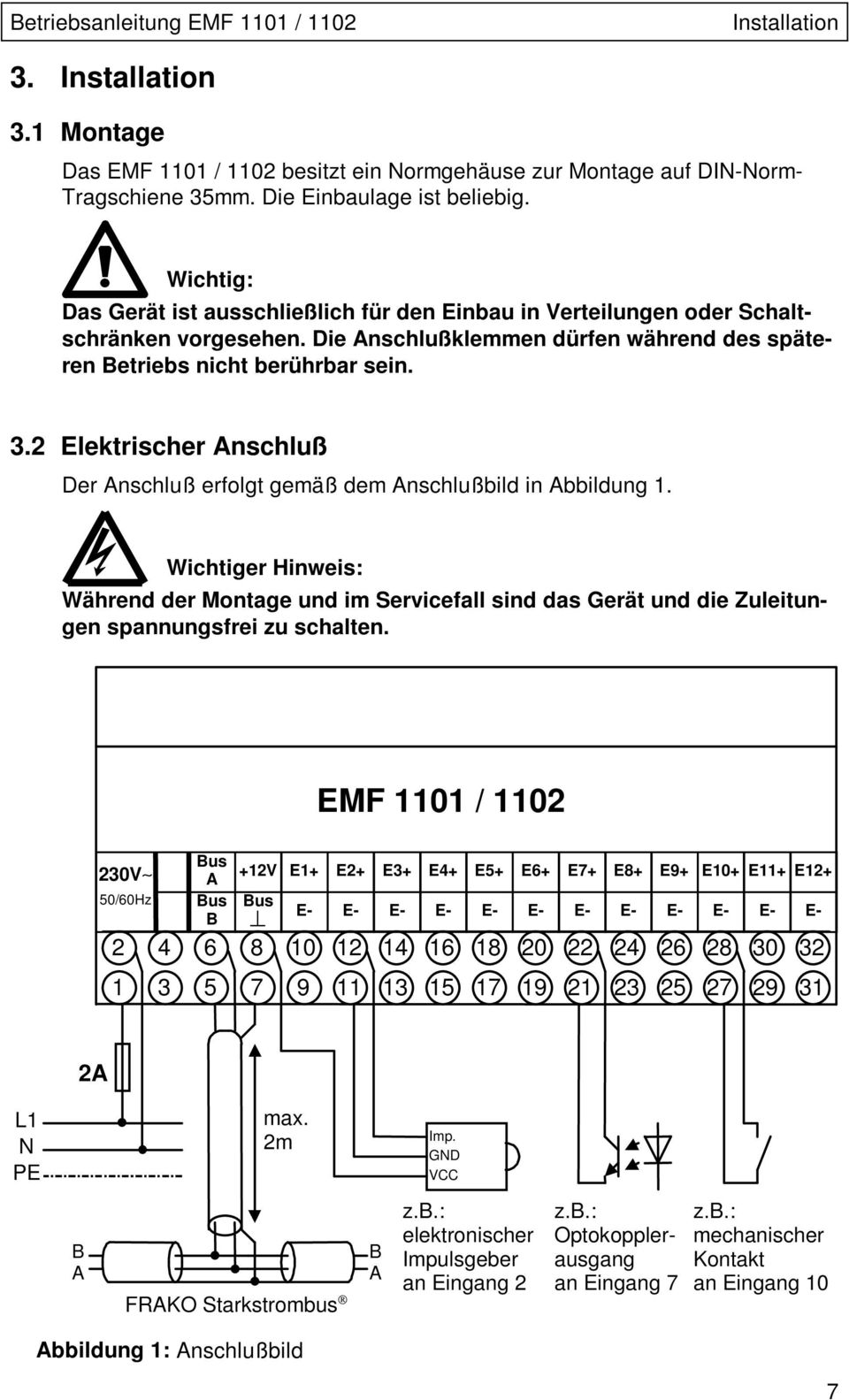 2 Elektrischer Anschluß Der Anschluß erfolgt gemäß dem Anschlußbild in Abbildung 1.