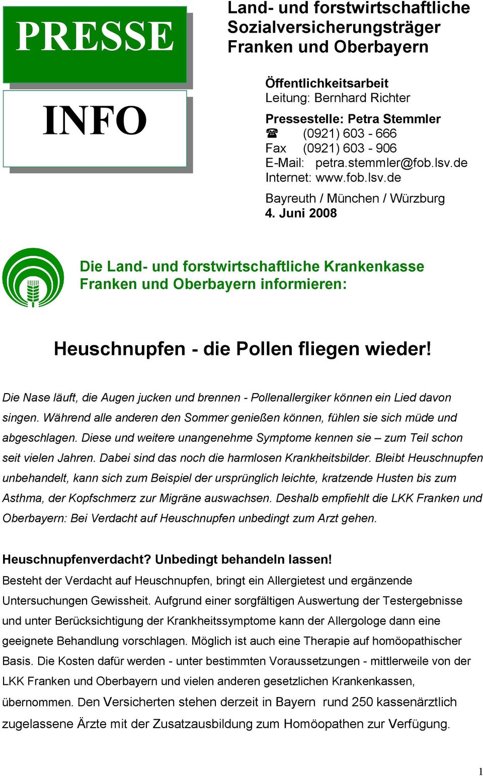 Juni 2008 Die Land- und forstwirtschaftliche Krankenkasse Franken und Oberbayern informieren: Heuschnupfen - die Pollen fliegen wieder!