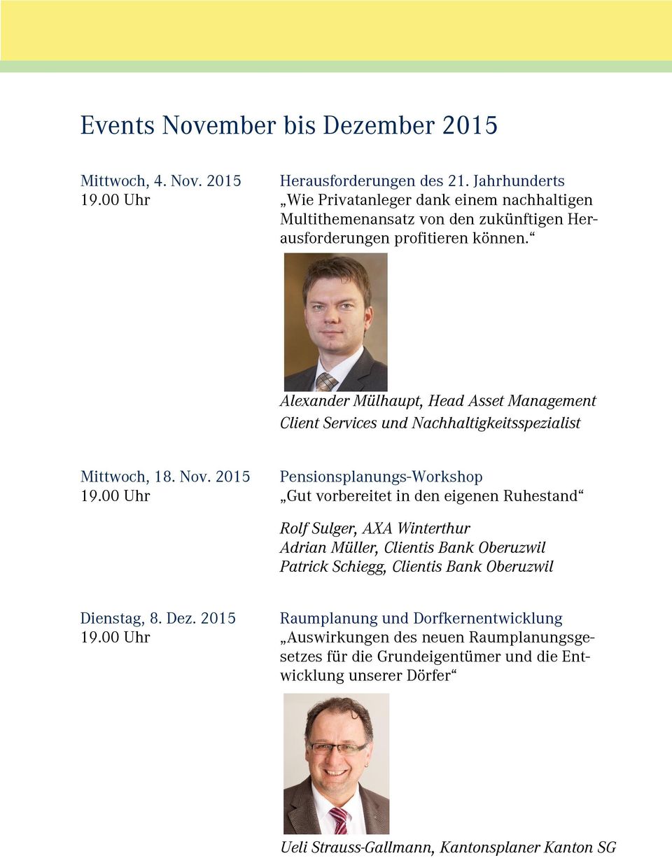 Alexander Mülhaupt, Head Asset Management Client Services und Nachhaltigkeitsspezialist Mittwoch, 18. Nov. 2015 Pensionsplanungs-Workshop 19.