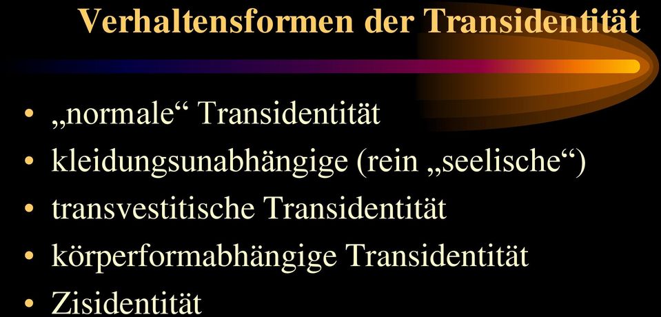 seelische ) transvestitische Transidentität
