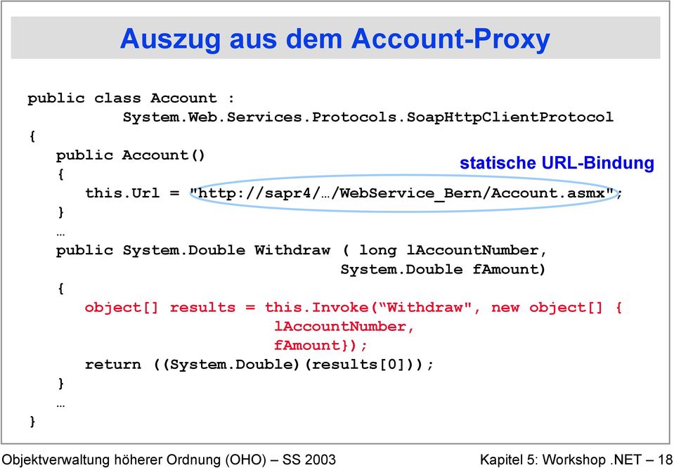 url = "http://sapr4/ /WebService_Bern/Account.asmx"; } public System.