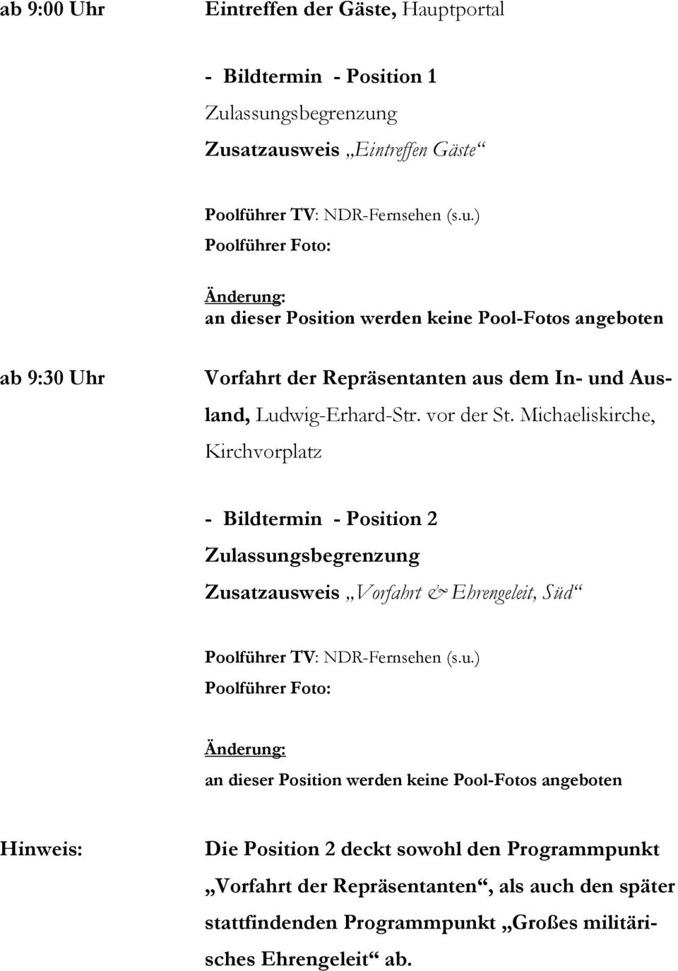 Michaeliskirche, Kirchvorplatz - Bildtermin - Position 2 Zulassungsbegrenzung Zusatzausweis Vorfahrt & Ehrengeleit, Süd Änderung: an dieser Position werden