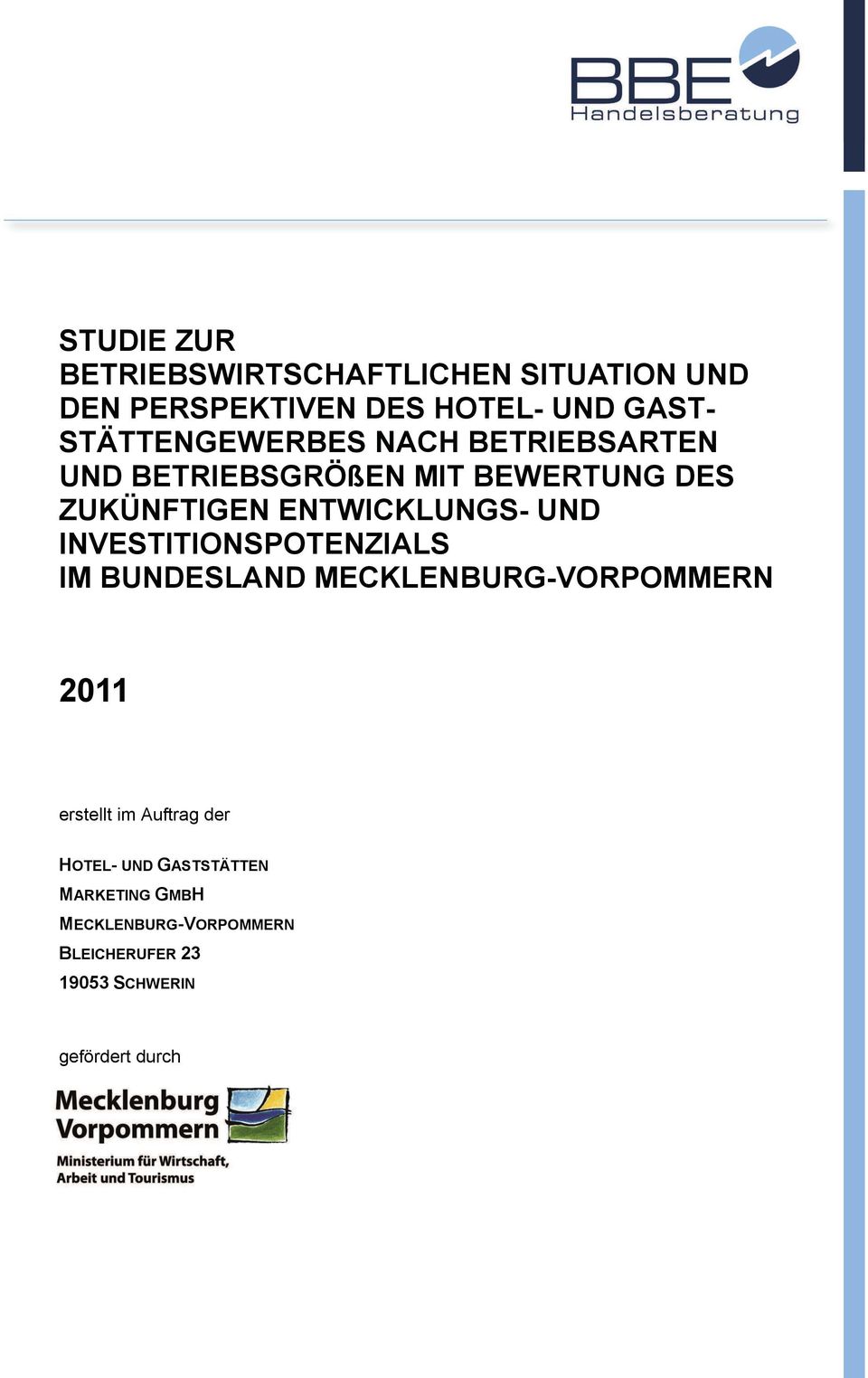 ENTWICKLUNGS- UND INVESTITIONSPOTENZIALS IM BUNDESLAND MECKLENBURG-VORPOMMERN 2011 erstellt im
