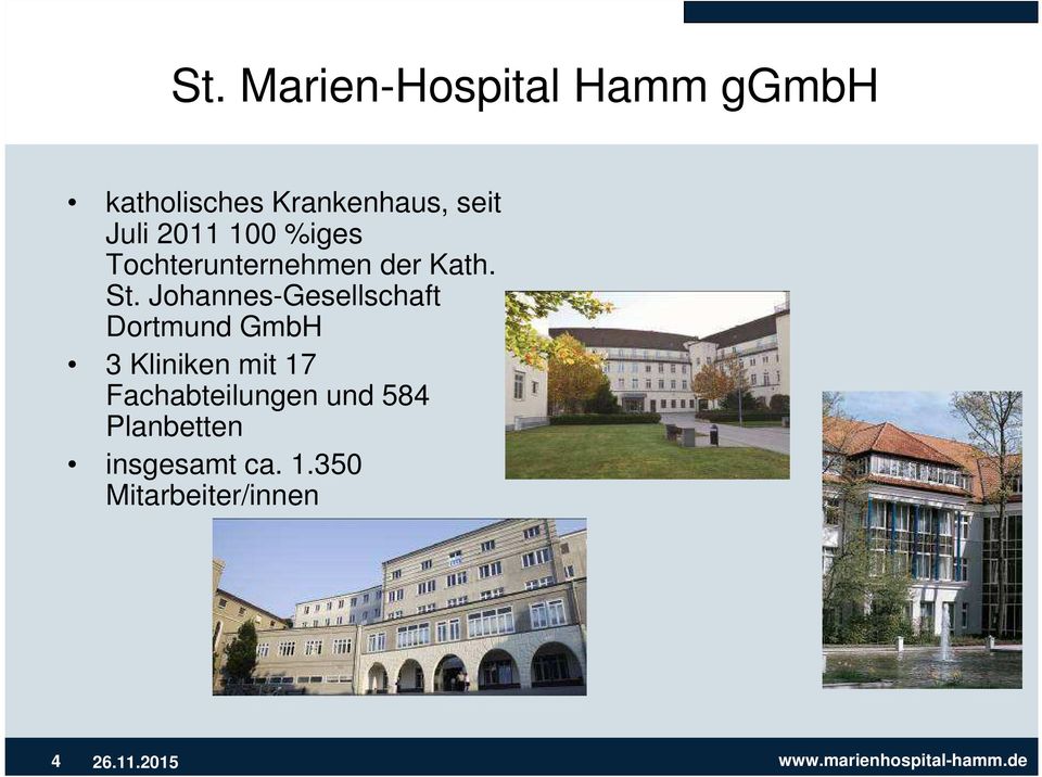 Johannes-Gesellschaft Dortmund GmbH 3 Kliniken mit 17