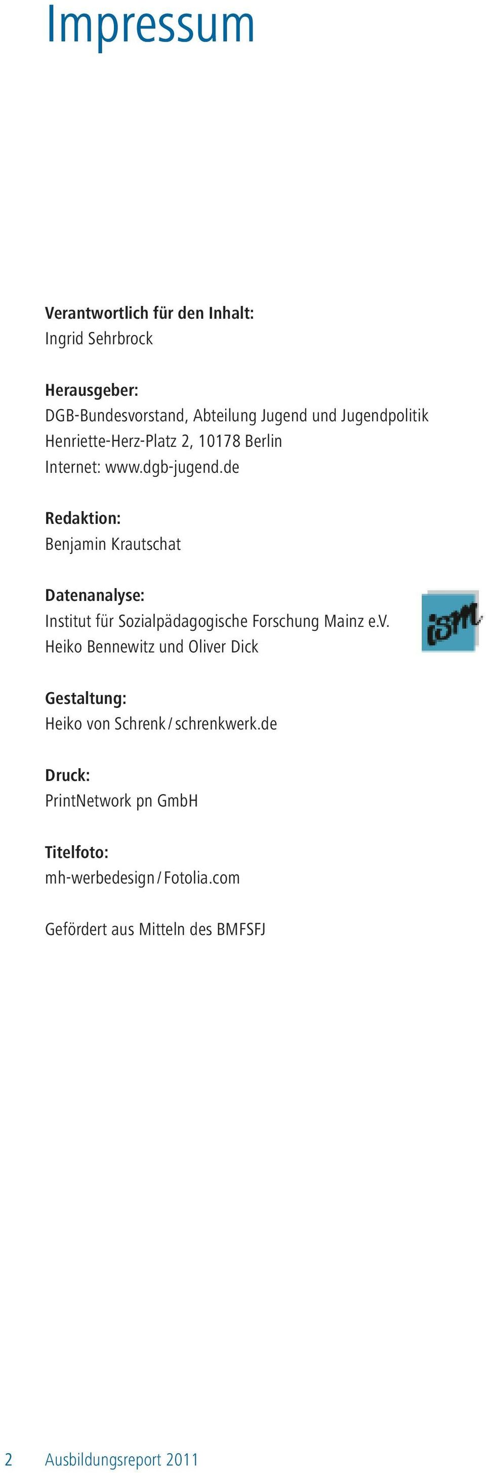 de Redaktion: Benjamin Krautschat Datenanalyse: Institut für Sozialpädagogische Forschung Mainz e.v.