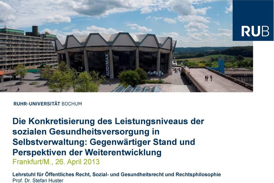 Stand und Perspektiven der Weiterentwicklung Frankfurt/M., 26.