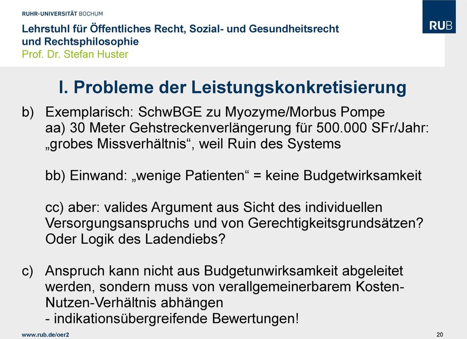 valides Argument aus Sicht des individuellen Versorgungsanspruchs und von Gerechtigkeitsgrundsätzen? Oder Logik des Ladendiebs?