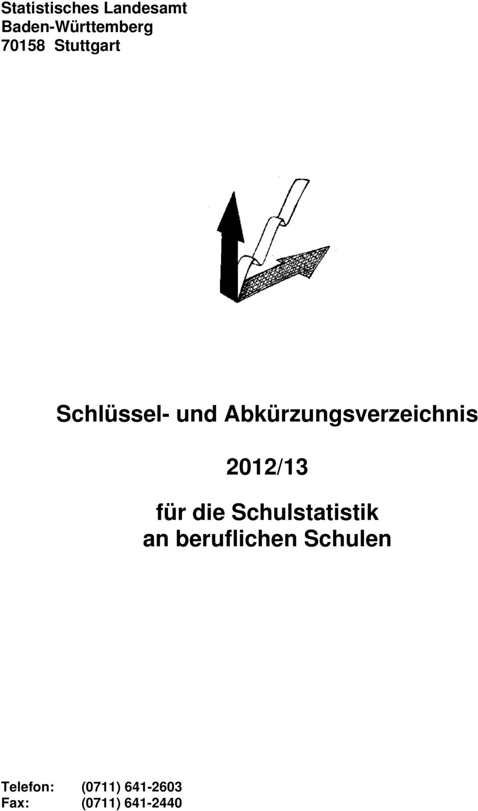 2012/13 für die Schulstatistik an beruflichen