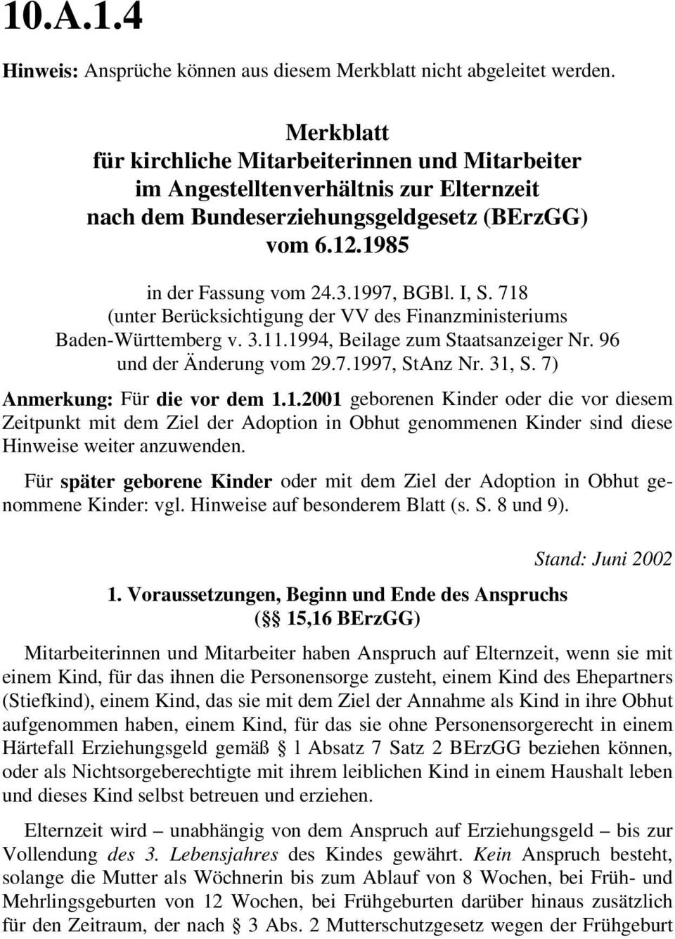 718 (unter Berücksichtigung der VV des Finanzministeriums Baden-Württemberg v. 3.11.1994, Beilage zum Staatsanzeiger Nr. 96 und der Änderung vom 29.7.1997, StAnz Nr. 31, S.