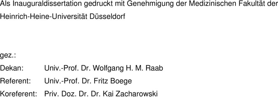Düsseldorf gez.: Dekan: Univ.-Prof. Dr. Wolfgang H. M.