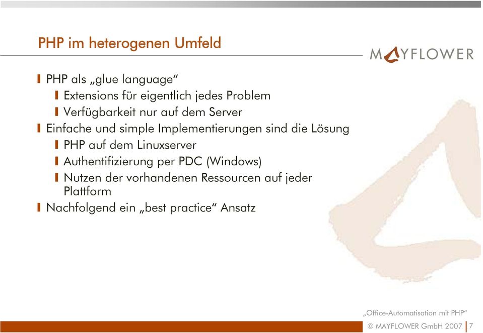 die Lösung PHP auf dem Linuxserver Authentifizierung per PDC (Windows) Nutzen der
