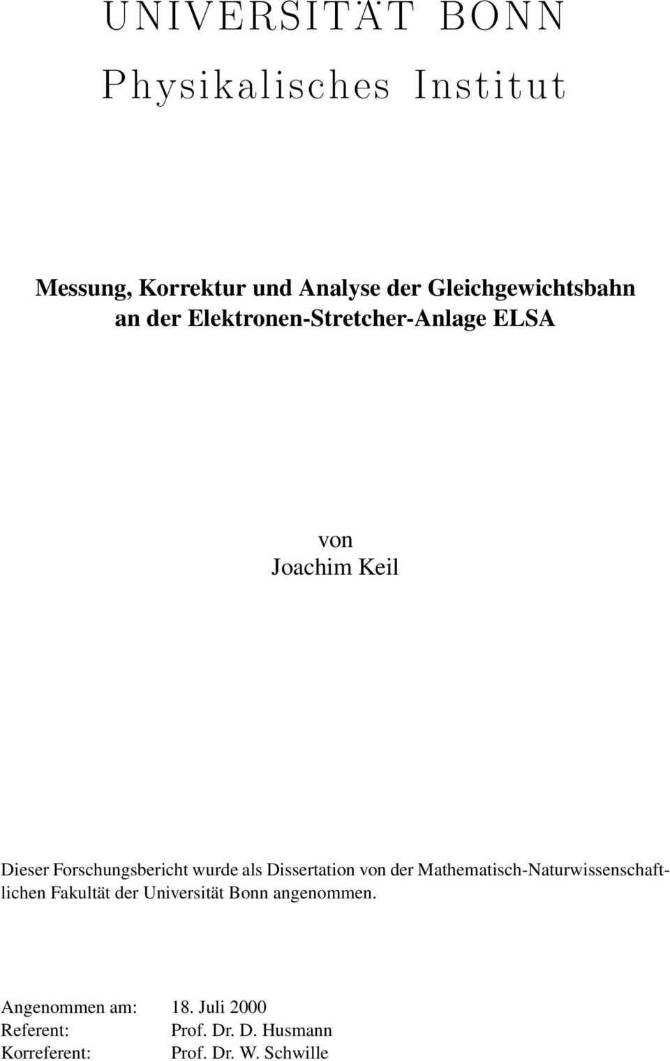 Elektronen-Stretcher-Anlage ELSA von Joachim Keil Dieser Forschungsbericht wurde als