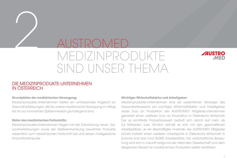 Motor des medizinischen Fortschritts: Medizinprodukte-Unternehmen tragen mit der Entwicklung neuer Gesundheitslösungen sowie der Weiterentwicklung bewährter Produkte wesentlich zum medizinischen