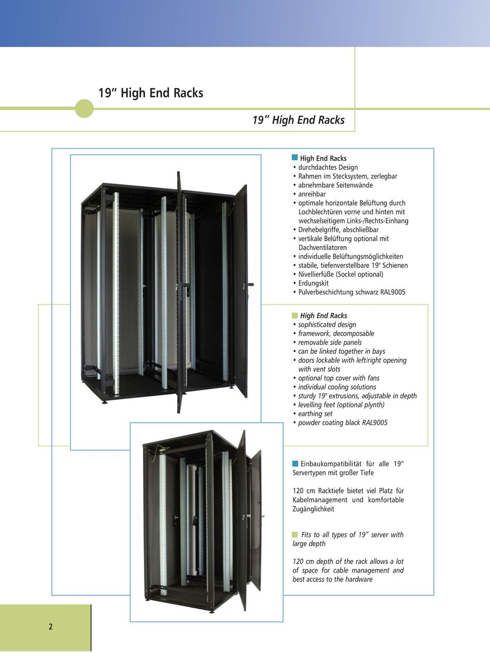 (Sockel optional) Erdungskit Pulverbeschichtung schwarz RAL9005 High End Racks sophisticated design framework, decomposable removable side panels can be linked together in bays doors lockable with