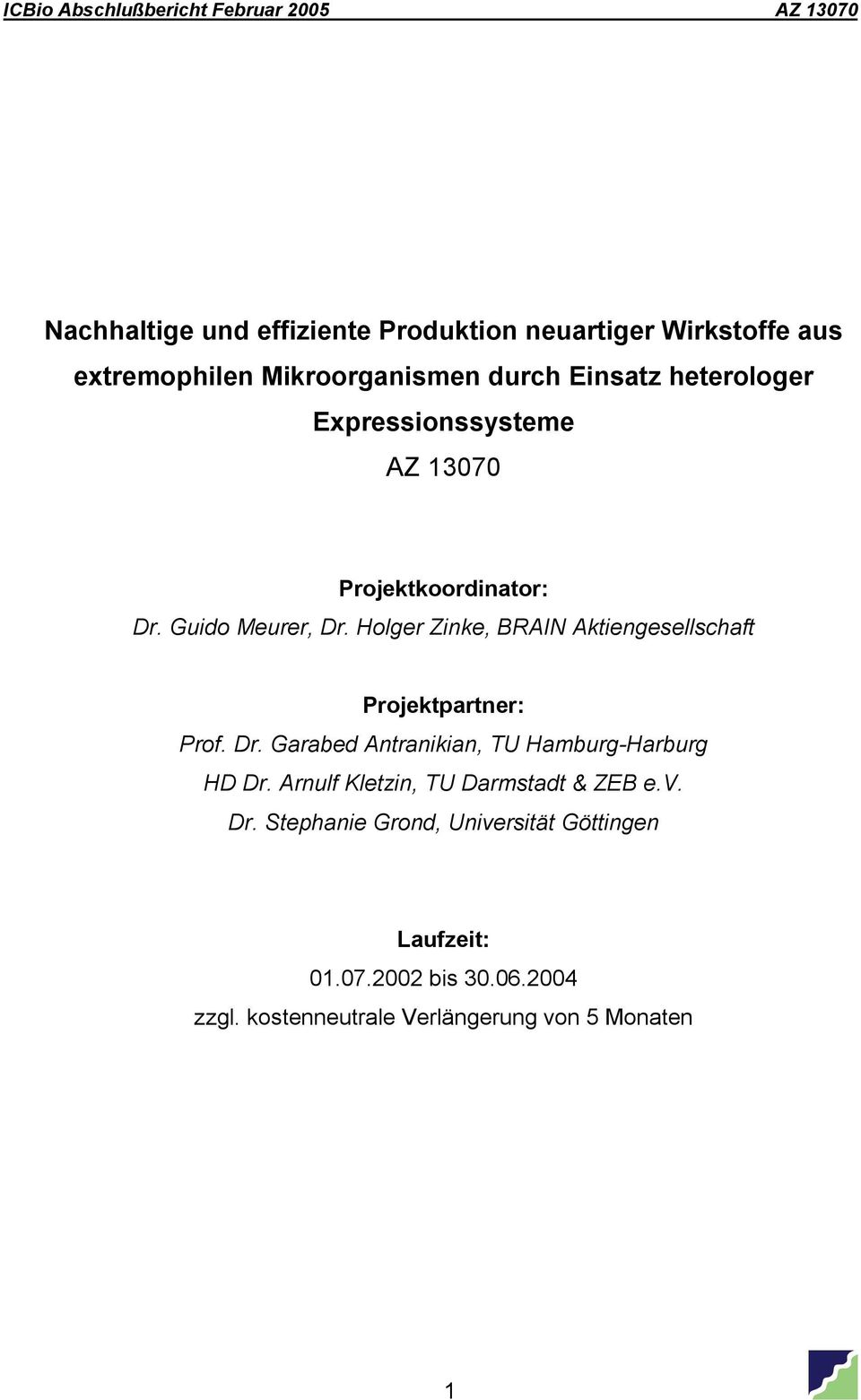 Holger Zinke, BRAIN Aktiengesellschaft Projektpartner: Prof. Dr. Garabed Antranikian, TU Hamburg-Harburg HD Dr.