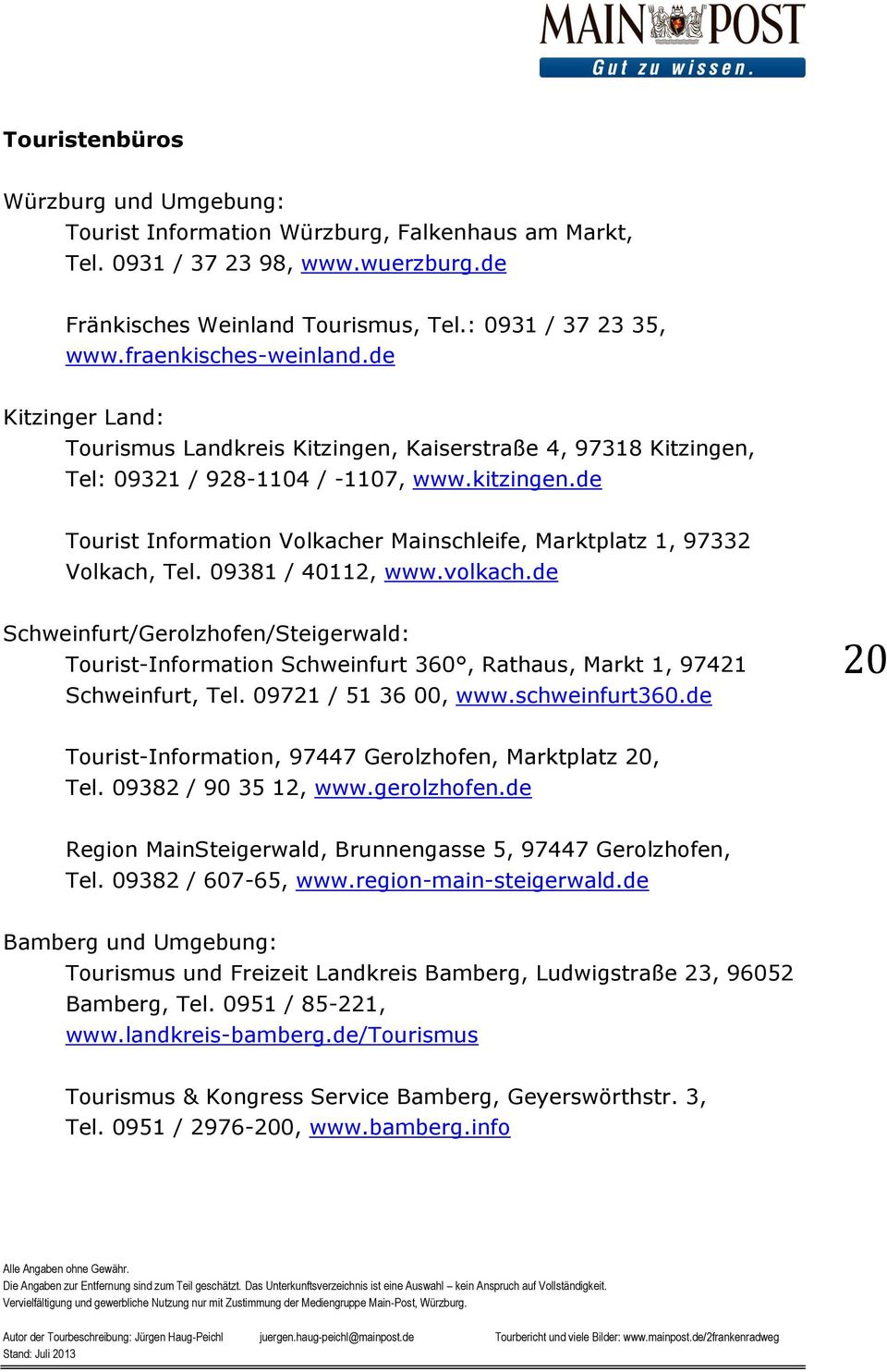 de Tourist Information Volkacher Mainschleife, Marktplatz 1, 97332 Volkach, Tel. 09381 / 40112, www.volkach.