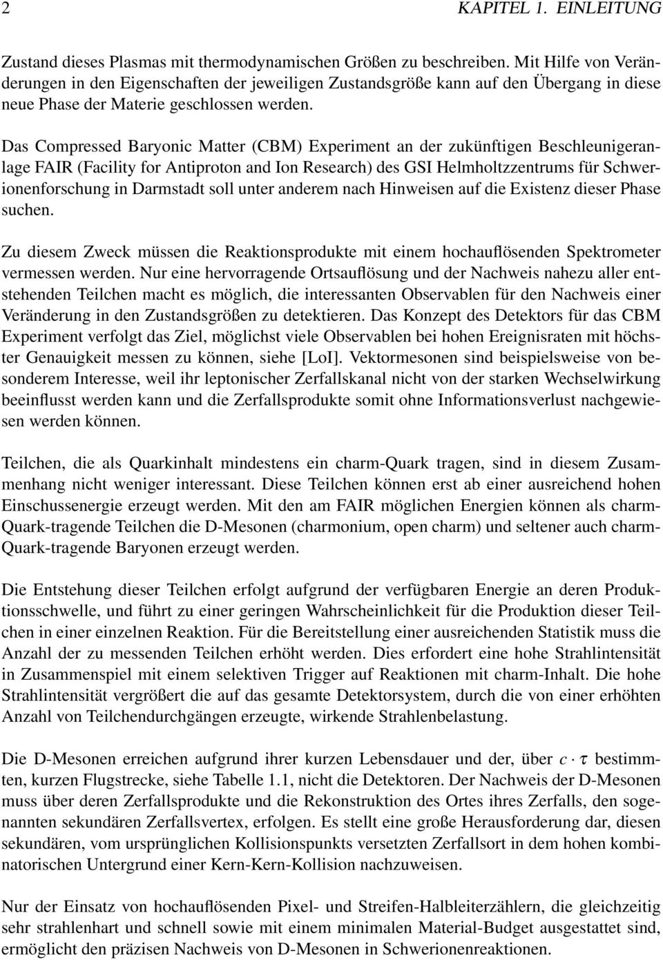 Das Compressed Baryonic Matter (CBM) Experiment an der zukünftigen Beschleunigeranlage FAIR (Facility for Antiproton and Ion Research) des GSI Helmholtzzentrums für Schwerionenforschung in Darmstadt