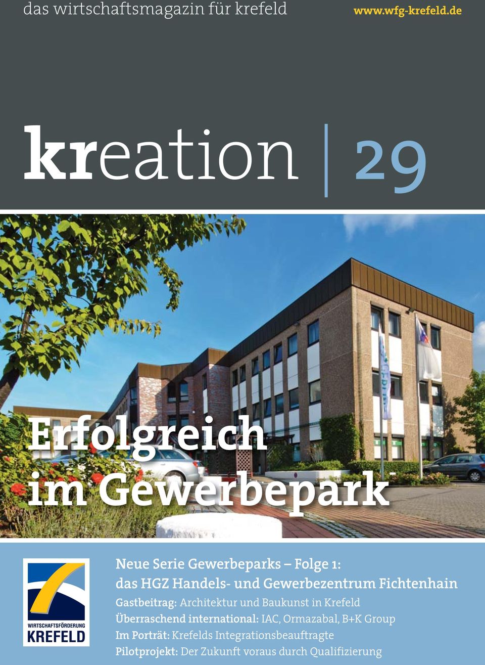 und Gewerbezentrum Fichtenhain Gastbeitrag: Architektur und Baukunst in Krefeld Überraschend