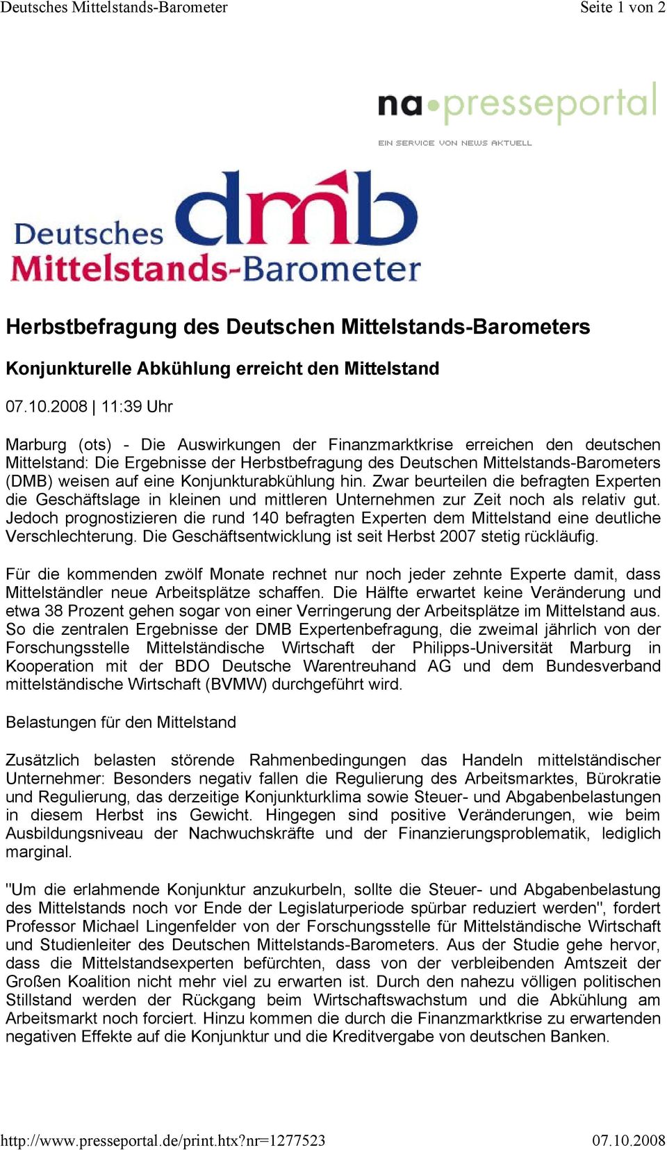 erreichen den deutschen Mittelstand: Die Ergebnisse der Herbstbefragung des Deutschen Mittelstands-Barometers (DMB) weisen auf eine Konjunkturabkühlung hin.