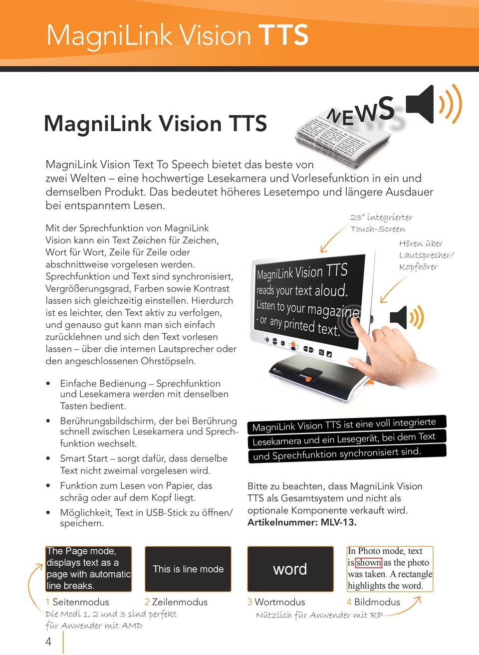 Mit der Sprechfunktion von MagniLink Vision kann ein Text Zeichen für Zeichen, Wort für Wort, Zeile für Zeile oder abschnittweise vorgelesen werden.