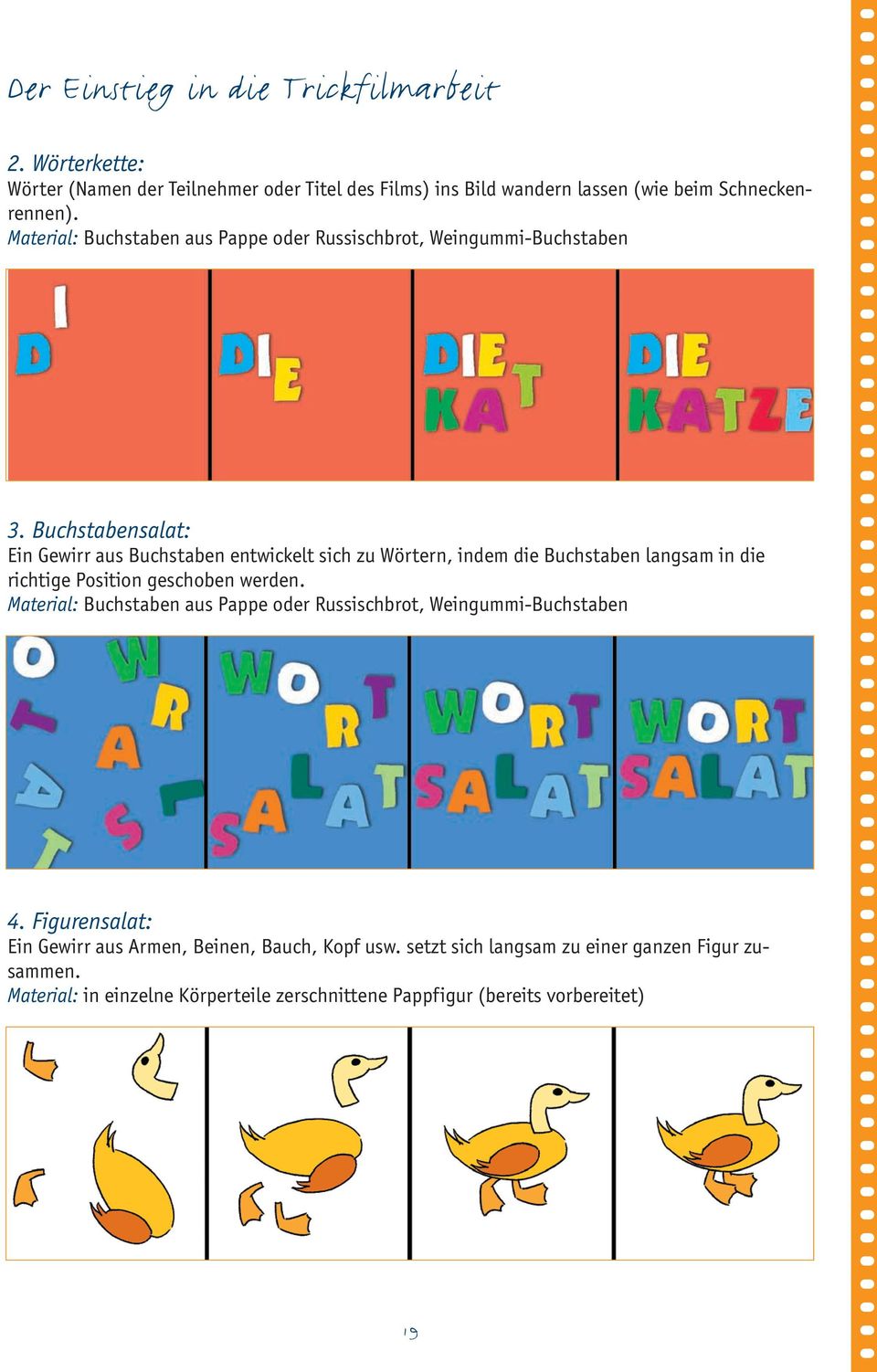 Buchstabensalat: Ein Gewirr aus Buchstaben entwickelt sich zu Wörtern, indem die Buchstaben langsam in die richtige Position geschoben werden.