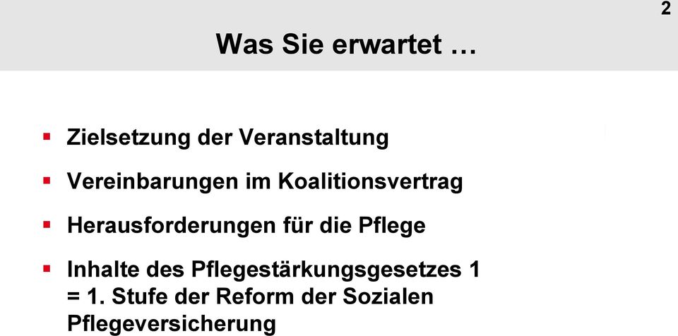 Herausforderungen für die Pflege Inhalte des