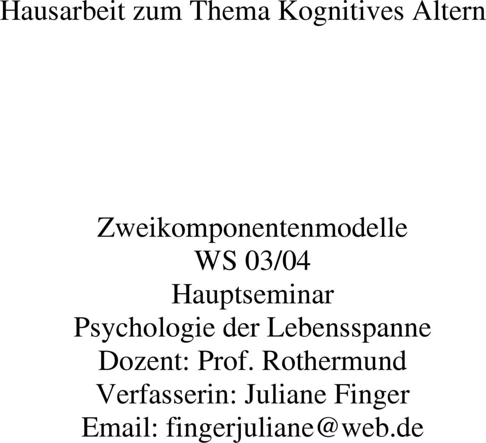 Psychologie der Lebensspanne Dozent: Prof.