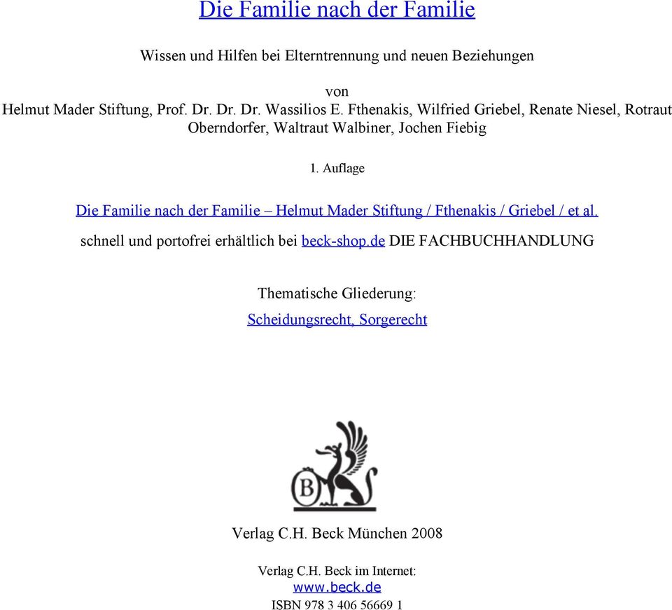 Auflage Die Familie nach der Familie Helmut Mader Stiftung / Fthenakis / Griebel / et al. schnell und portofrei erhältlich bei beck-shop.