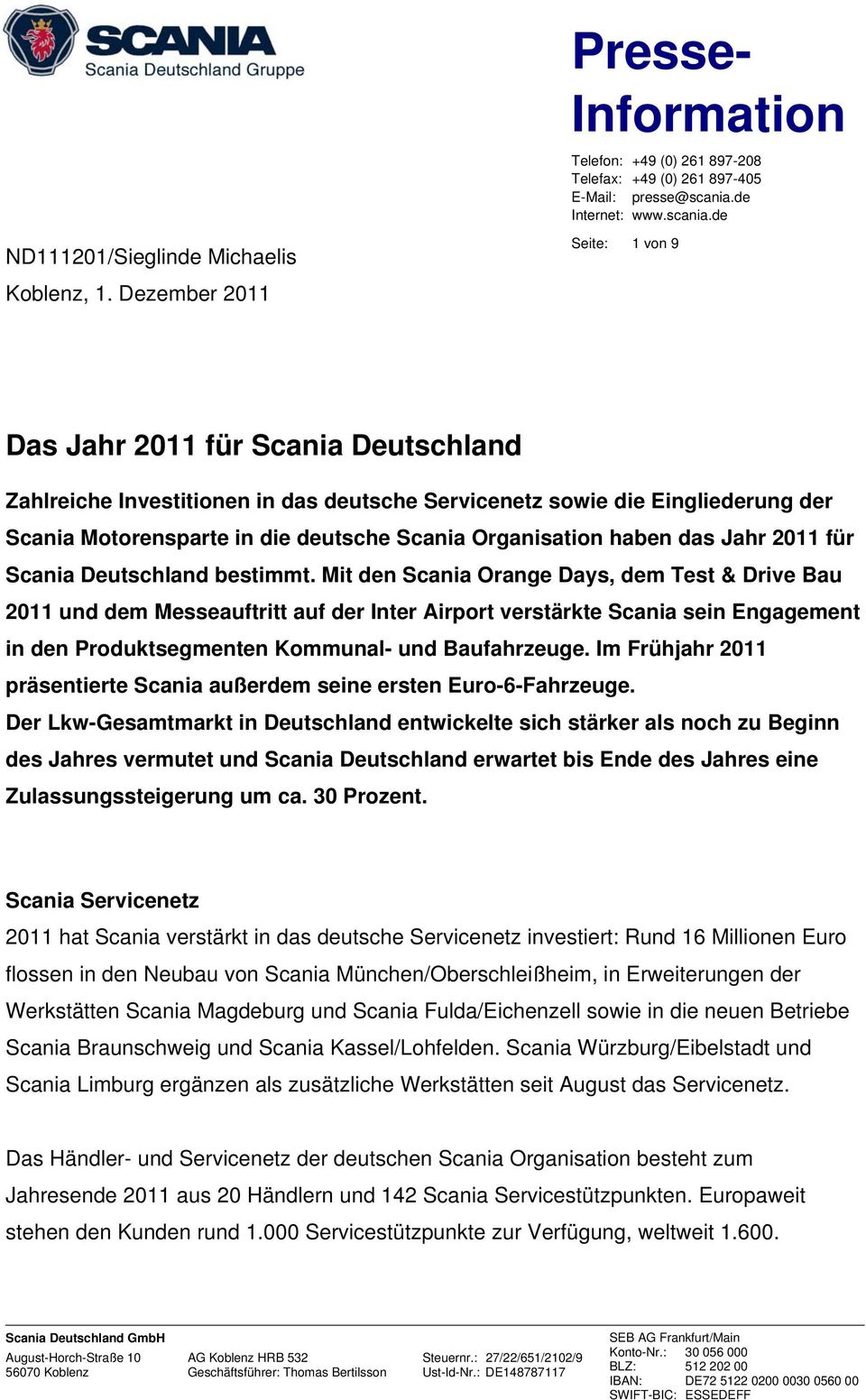 Organisation haben das Jahr 2011 für Scania Deutschland bestimmt.