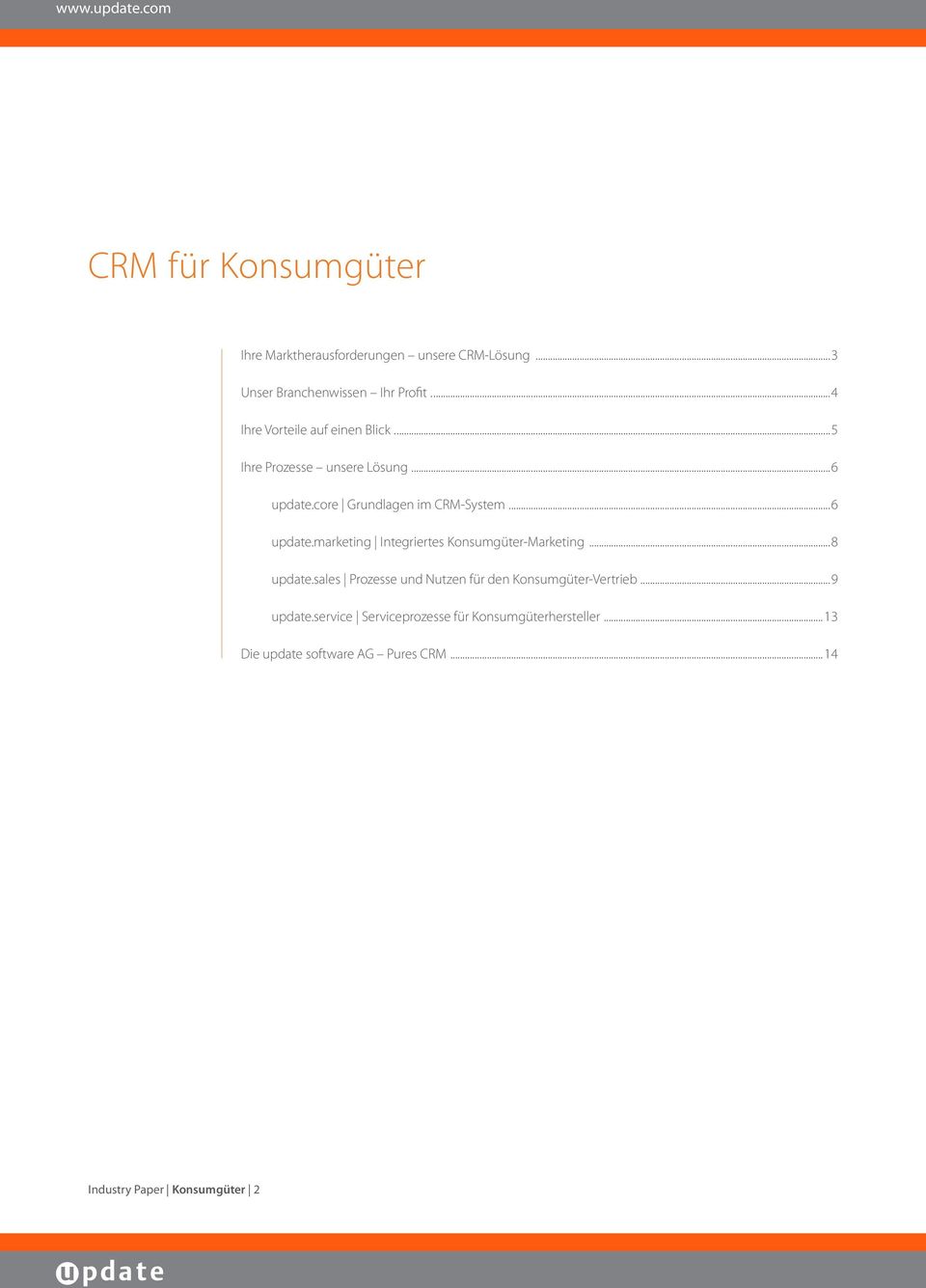 core Grundlagen im CRM-System...6 update.marketing Integriertes Konsumgüter-Marketing...8 update.