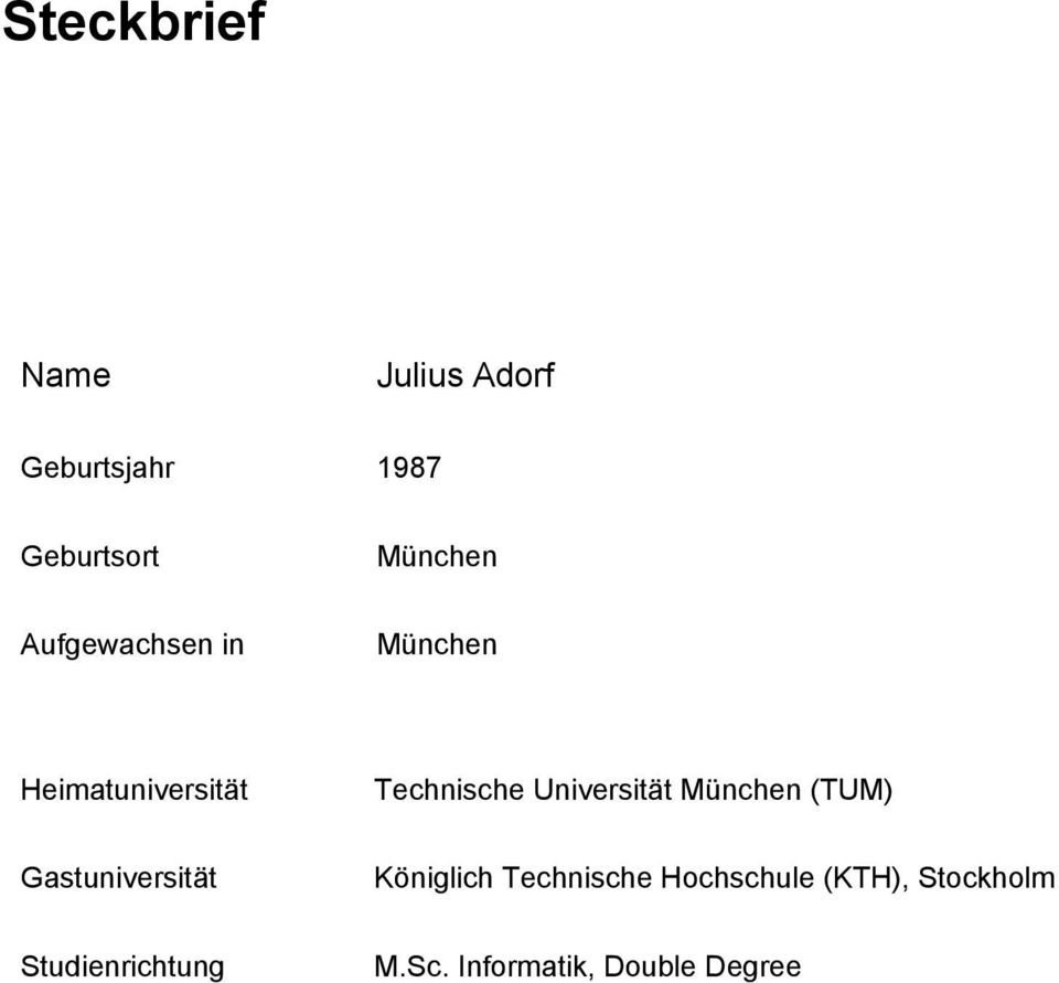 Universität München (TUM) Gastuniversität Königlich Technische