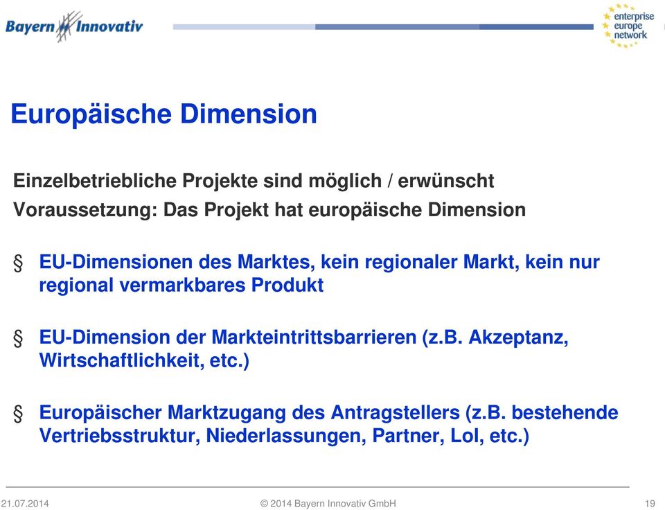 EU-Dimension der Markteintrittsbarrieren (z.b. Akzeptanz, Wirtschaftlichkeit, etc.