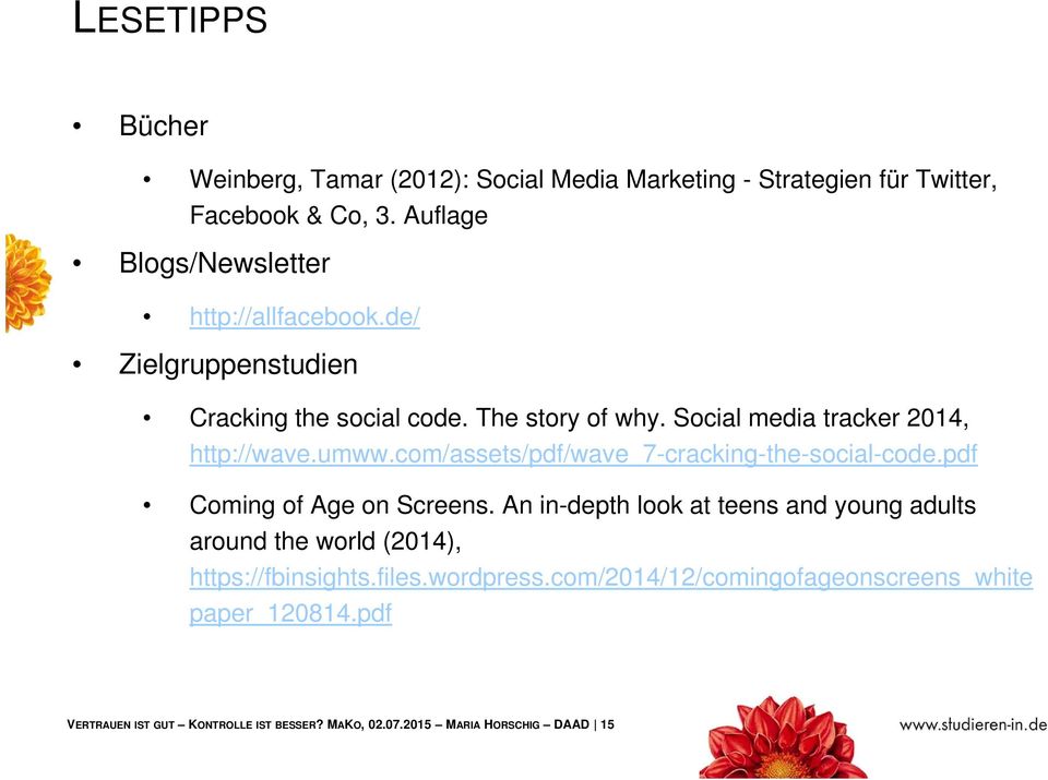 Social media tracker 2014, http://wave.umww.com/assets/pdf/wave_7-cracking-the-social-code.pdf Coming of Age on Screens.