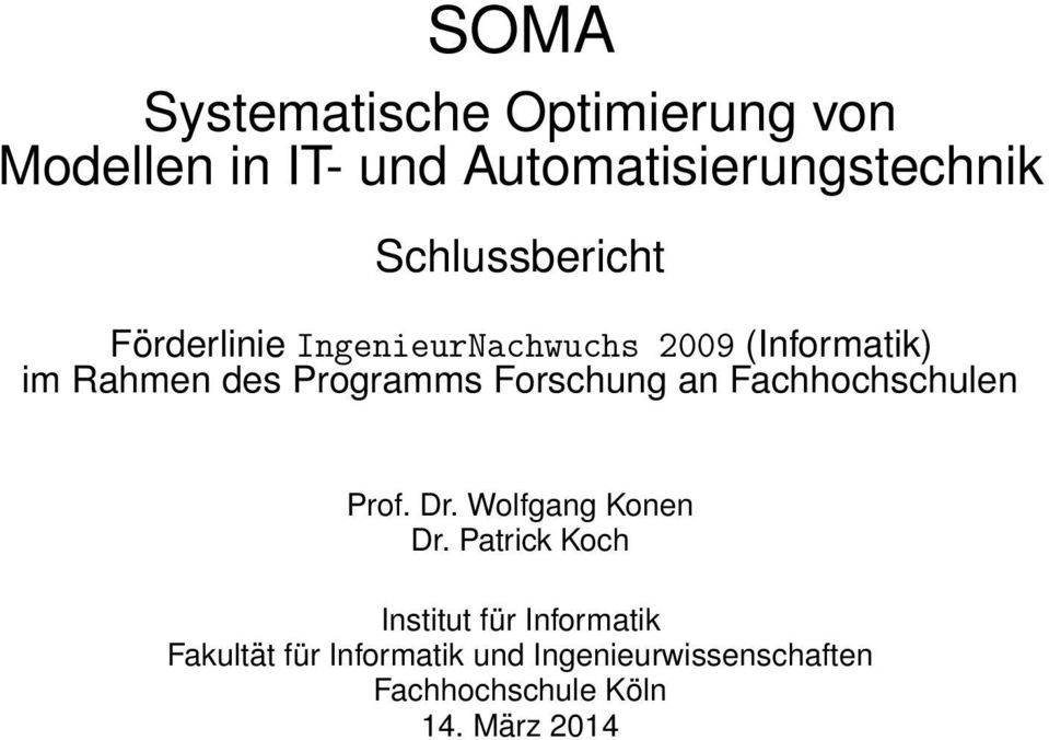 Programms Forschung an Fachhochschulen Prof. Dr. Wolfgang Konen Dr.