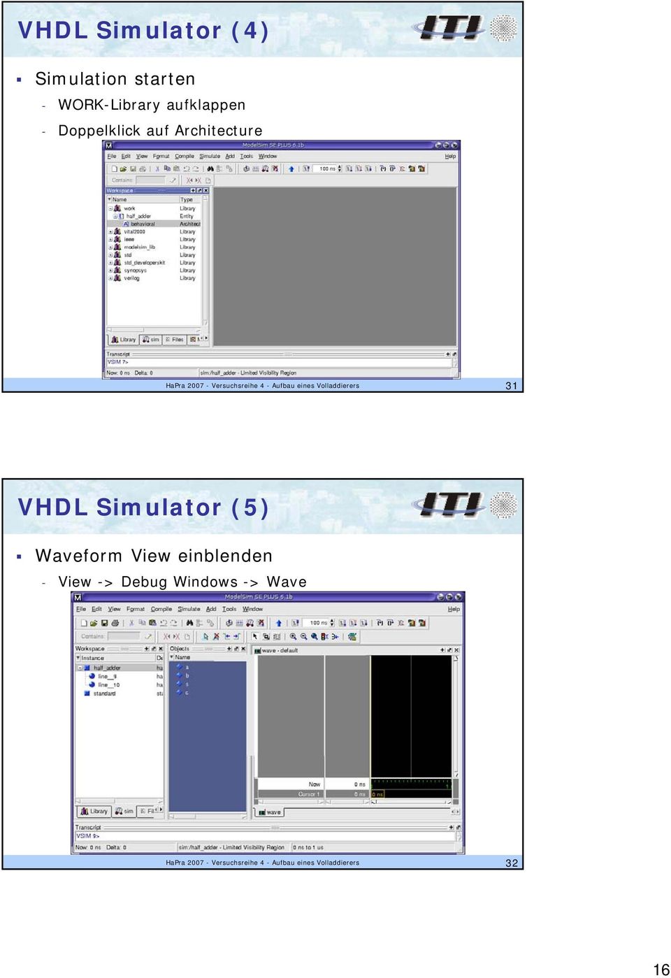 Volladdierers 31 VHDL Simulator (5) Waveform View einblenden - View ->
