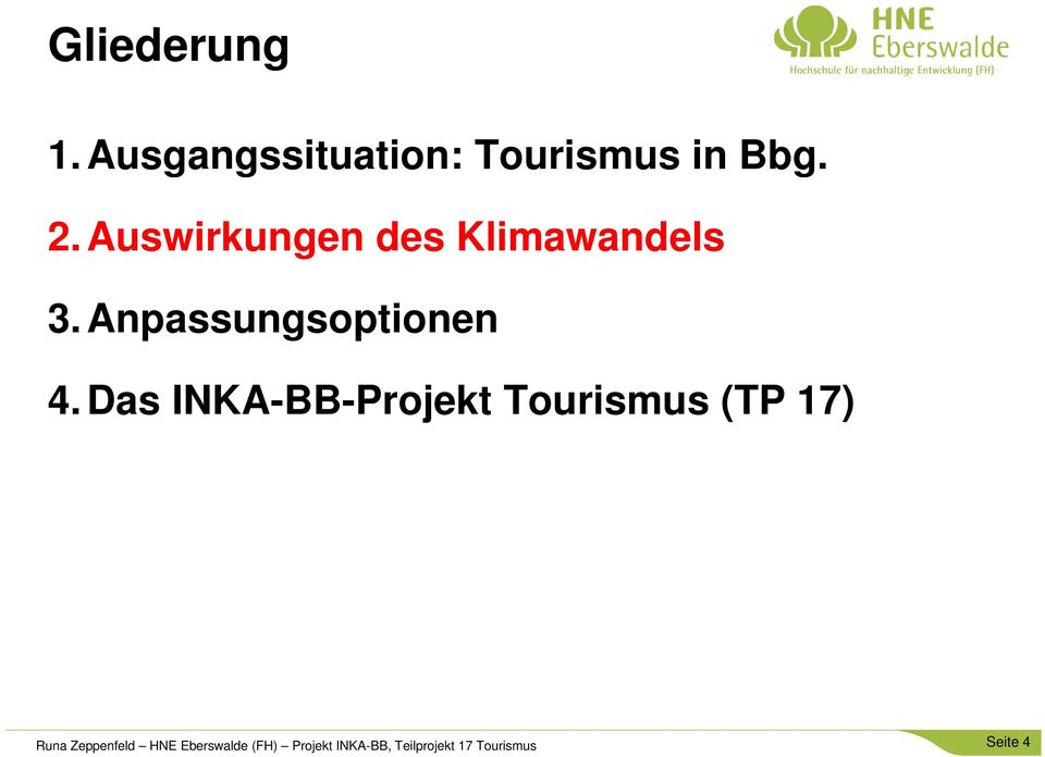 Das INKA-BB-Projekt Tourismus (TP 17) Prof. Dr.