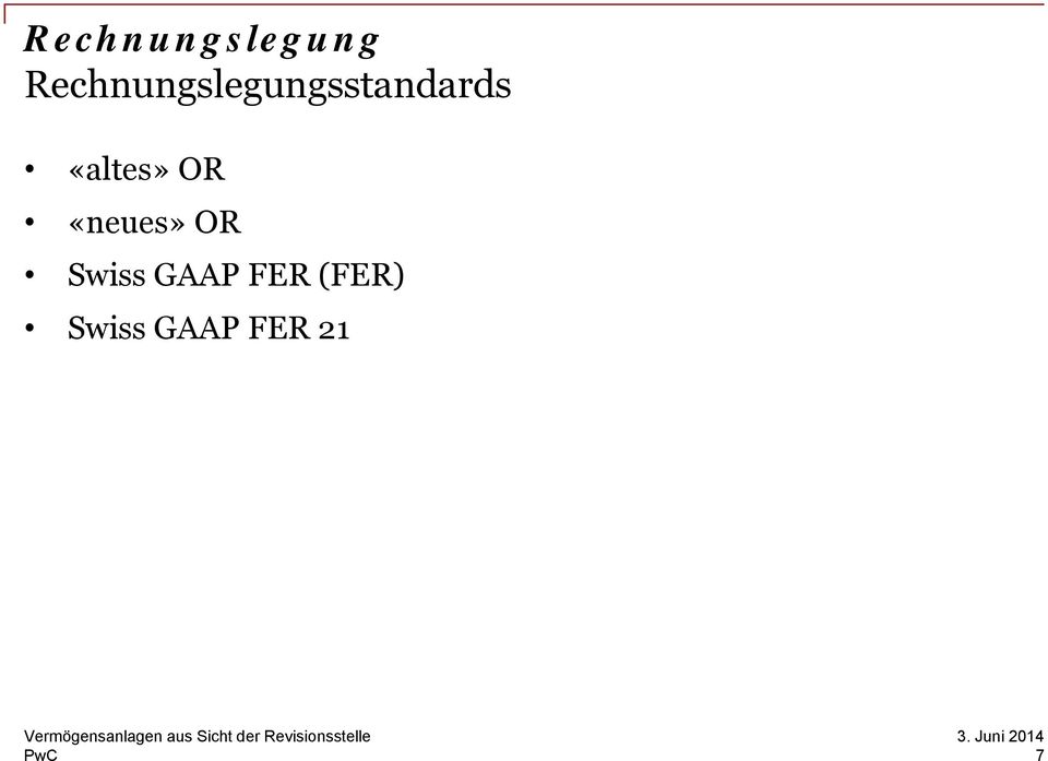 «neues» OR Swiss GAAP FER