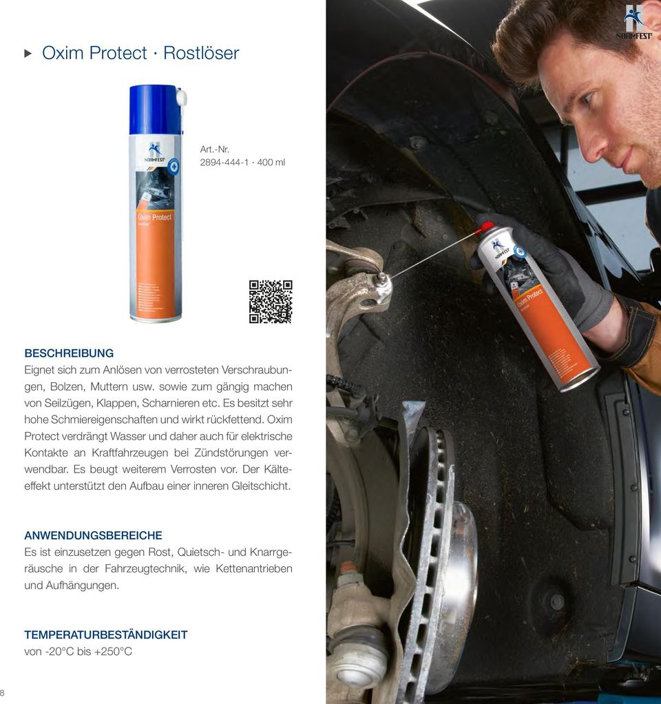 Oxim Protect verdrängt Wasser und daher auch für elektrische Kontakte an Kraftfahrzeugen bei Zündstörungen verwendbar. Es beugt weiterem Verrosten vor.