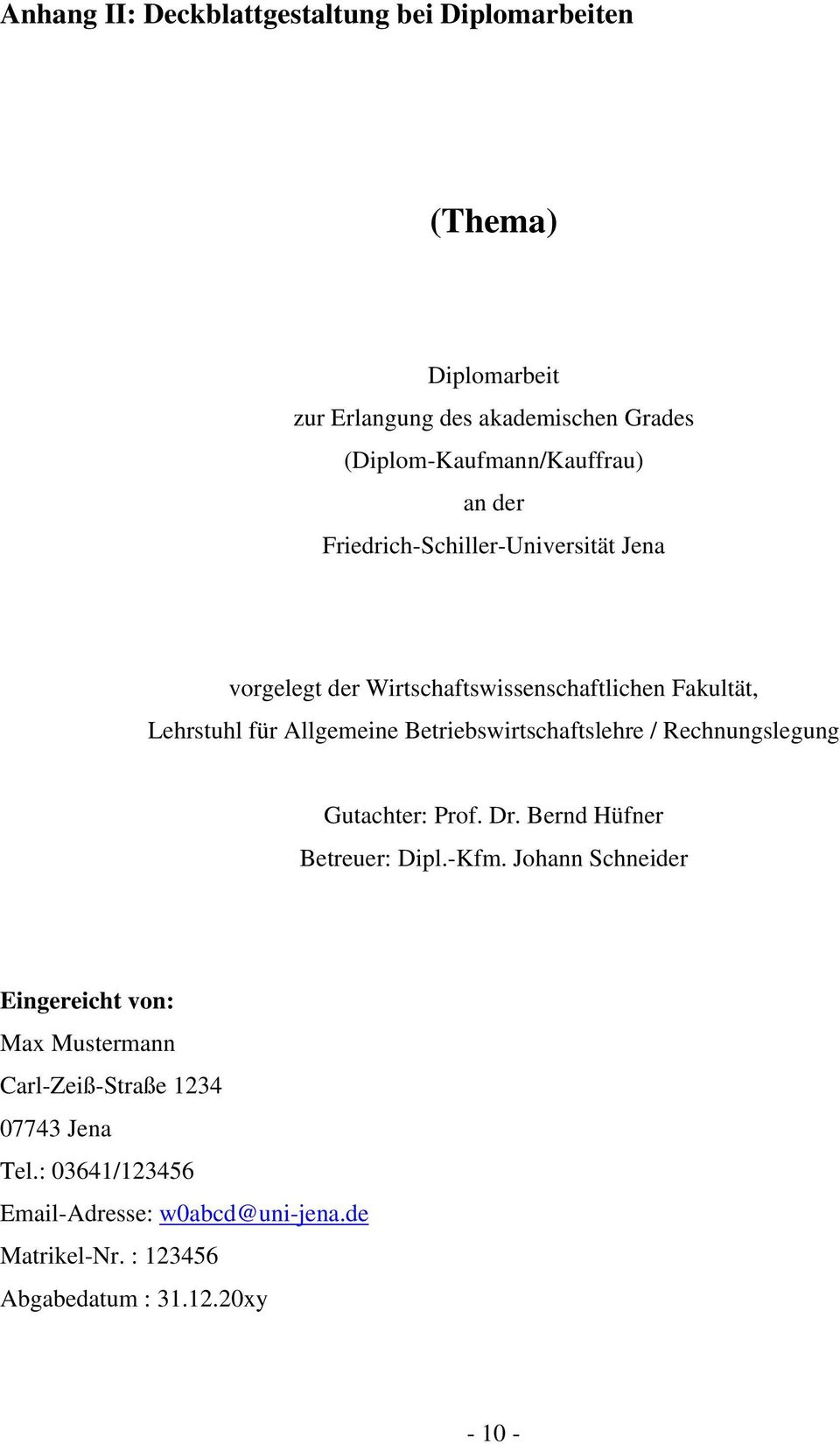 Betriebswirtschaftslehre / Rechnungslegung Gutachter: Prof. Dr. Bernd Hüfner Betreuer: Dipl.-Kfm.