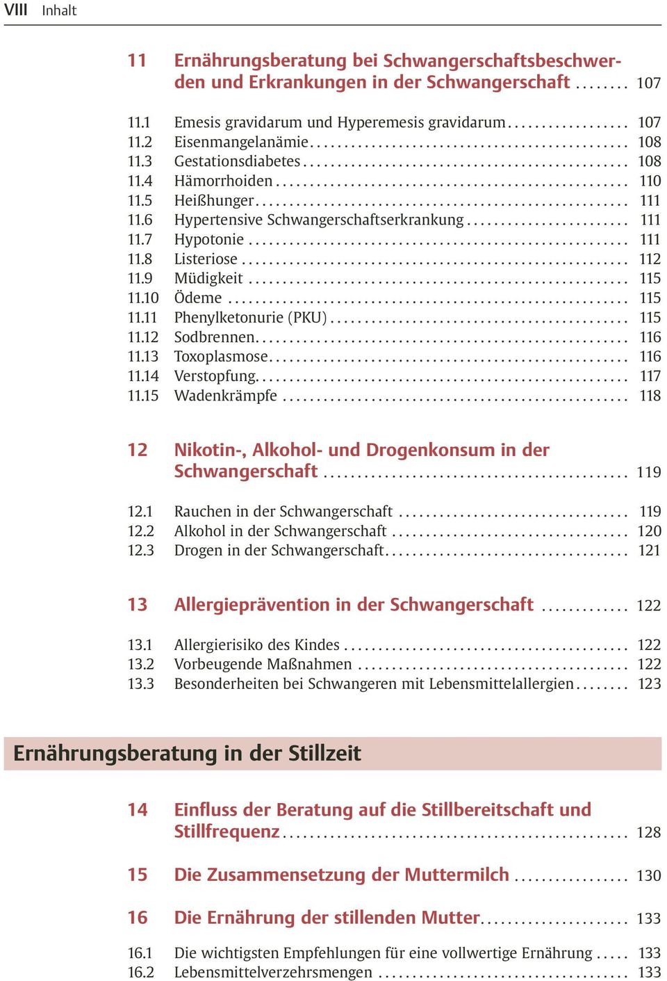 10 Ödeme... 115 11.11 Phenylketonurie (PKU)... 115 11.12 Sodbrennen.... 116 11.13 Toxoplasmose.... 116 11.14 Verstopfung... 117 11.15 Wadenkrämpfe.