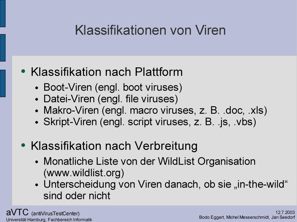 xls) Skript-Viren (engl. script viruses, z. B..js,.