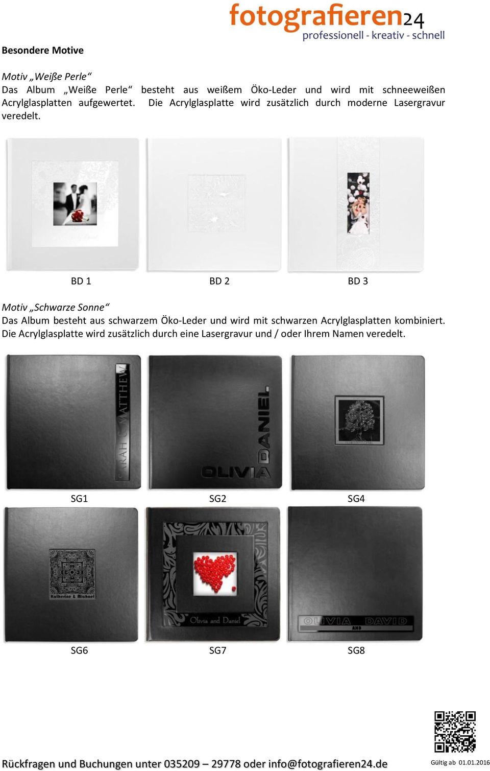 BD 1 BD 2 BD 3 Motiv Schwarze Sonne Das Album besteht aus schwarzem Öko-Leder und wird mit schwarzen